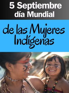 5 de septiembre Día mundial de las mujeres indígenas